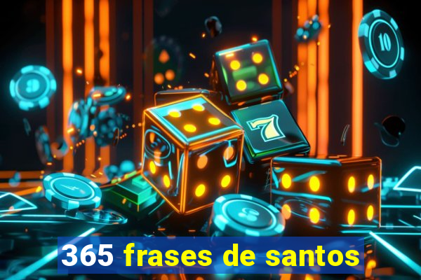 365 frases de santos